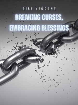 cover image of Breaking Curses, Embracing Blessings
